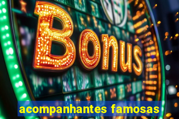 acompanhantes famosas